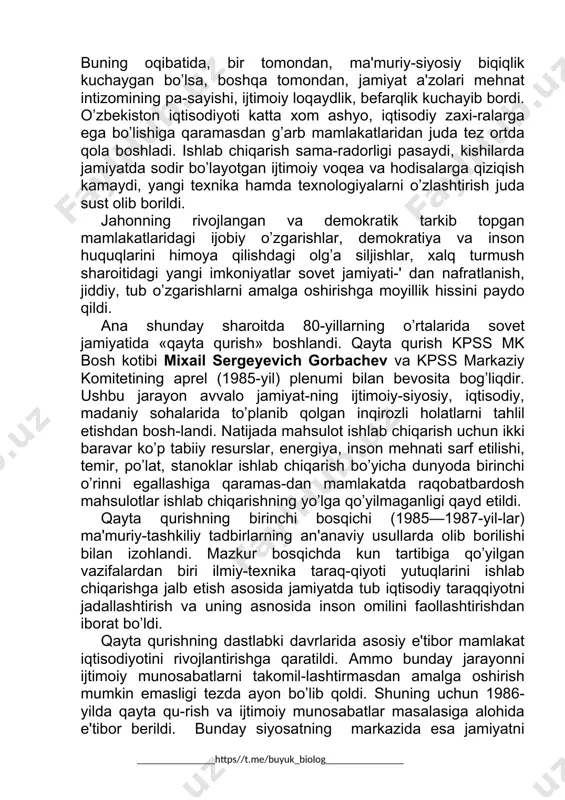 mokratlashtirishdan iborat ekanligi ta'kidlandi. jamiyatda sodir bo’layotgan voqealar, hodisalarga o’sha davrda kun tartibiga qo’yilgan «ko'proq demokratiya» shiori ostida baho berish rasm bo'1- di. to’g’ri, demokratlashtirish jarayoni jamiyatni ma'lum darajada uyg’otdi, ijtimoiy faollik ortdi. saylovlarning muqobil nomzodlar ishtirokida, alternativ asosda olib borilishi ijobiy holat edi, bundan tashqari sssrda saylov tizimini o’zgartirish to’g’risidagi qonun (1988-yil de-kabri) ning qabul qilinishi ham jamiyat a'zolari ijtimoiy faolligini oshirishda ma'lum ahamiyat kasb etdi. ammo mamlakatda tub demokratik o’zgarishlarni amalga oshirish, boshlangan islohotlarni oxiriga yetka-zish mumkin boimadi. bu ikki sabab bilan izohlanadi. birinchidan, qayta qurishning aniq, izchil, ilmiy jihatdan puxta ishlab chiqilgan dasturi yo’q edi. ikkinchidan, par-tiya rahbarlari bundan manfaatdor emasdilar. ma'lumki, qayta qurish «yuqoridan» boshlandi. sovet jamiyatini demo-kratlashtirish va uning amalda asossizligi. mazkur jarayonning boshlanish paytida jamiyat a'zolari unga juda katta umid bog’ladilar. ro’y berayotgan o’zgarishlar, ayrim ijtimoiy-siyosiy, iqtisodiy islohotlar kishilarda ertangi kunga, «porloq kelajak»ka ishonch ruhini yana uyg’otdi. dastlabki davrda qayta qurish rah-namolari, ya'ni «yuqori»ning …