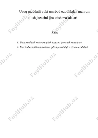 uzoq muddatli yoki umrbod ozodlikdan mahrum qilish jazosini ijro etish masalalari — DOCX