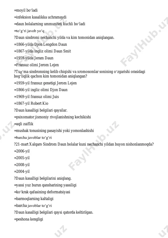 rachig‘ining yaqinligi =lab yo‘g‘onligi va og‘iz ochiqligi =barcha javoblar to‘g‘ri ?sindrom daun kim tomonidan kashf etilgan? =djon daun =jerom lejen =vayzman =sara jo ?ko‘pgina davlatlarda yoshidan qat’iy nazar xomilador ayollarda 21-xromasomaning trisomiyasini aniqlash uchun .........................o‘tkaziladi. =perenatal skrining =qon tahlili =uzi tekshiruvi =barcha javoblar to’g’ri ?sindrom daunda nechachi jift xromosomada ortadi? =21-juft =23-juft =22-juft =18-juft ?skrining xomiladorlikning nechinchi xaftaligida amalga oshiriladi. =11-13 haftaligida =11-21 haftaligida =21-22 haftaligida =ilk haftada ?“ona va bola skriningi” davlat tizimini tashkil etish to‘g‘risidagi qaror nechanchi yil qabul qilindi? =1998-yil =1990-yil =1995-yil =2000-yil ?sindrom daun bilan tug‘ilgan bolalarga qanday patalogiyalar kuzatiladi? =yurakning tug‘ma nuqsonlari =bosh miya qorinchalarni kattalashuvi =o‘n ikki barmoqli ichak atreziyasi =barcha javoblar to‘g‘ri ?daun sindromini aniqlashning eng samarali usulini aniqlang. =noinvaziv prenatal test =ona qornidan ajratilgan xomilalik tahlil =d n kni tahlili =barcha javoblar to‘g‘ri ?dnkni tekshiruvi necha xaftaligida o‘tkaziladi. =9 xaftaligida =10 xaftaligida =9 va 11 xaftaligida =ilk 4 xaftaligida ?yordamchi maktab o‘quvchilarning …