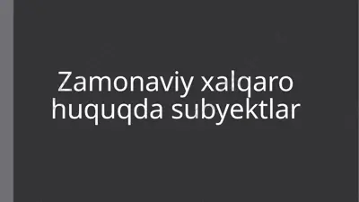 zamonaviy xalqaro huquqda subyektlar — PPTX
