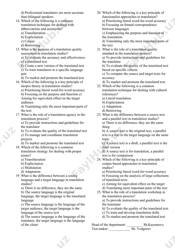 he difference between a translator and an interpreter in translation studies? a) there is no difference, they are the same thing b) translators work with written texts, interpreters work with spoken language c) translators work from home, interpreters work in person d) translators are more skilled than interpreters 8. which of the following is a common translation technique for dealing with untranslatable words? a) transliteration b) explicitation c) modulation d) adaptation 9. what is the purpose of back-translation in translation studies? a) to translate a text from the target language back to the source language b) to evaluate the accuracy of a translation c) to create a new version of the translated text d) to train translators in a specific language pair 10. which of the following is a key principle of formal equivalence in translation? a) prioritizing natural expression in the target language b) focusing on equivalent effect on …