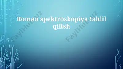 roman spektroskopiya tahlil qilish — PPTX