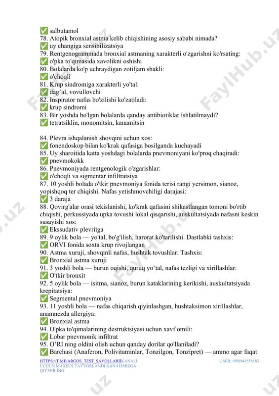 ovushi lokal qisqarishi, auskultatsiyada nafasni keskin susayishi xos: ✅ ekssudativ plevritga 89. 9 oylik bola — yo'tal, bo'g'ilish, harorat ko'tarilishi. dastlabki tashxis: ✅ orvi fonida soxta krup rivojlangan 90. astma xuruji, shovqinli nafas, hushtak tovushlar. tashxis: ✅ bronxial astma xuruji 91. 3 yoshli bola — burun oqishi, quruq yo‘tal, nafas tezligi va xirillashlar: ✅ o'tkir bronxit 92. 5 oylik bola — isitma, sianoz, burun kataklarining kerikishi, auskultatsiyada krepitatsiya: ✅ segmental pnevmoniya 93. 11 yoshli bola — nafas chiqarish qiyinlashgan, hushtaksimon xirillashlar, anamnezda allergiya: ✅ bronxial astma 94. o'pka to'qimalarining destruktsiyasi uchun xavf omili: ✅ lobar pnevmonik infiltrat 95. o’ri ning oldini olish uchun qanday dorilar qo'llaniladi? ✅ barchasi (anaferon, polivitaminlar, tonzilgon, tonzipret) — ammo agar faqat bittasi kiritilsa: anaferon 96. yosh bolalarda rotavirus infektsiyasiga qanday alomatlar xos emas: ✅ najasda qon bo'lishi 97. bronxial astma nima bilan tavsiflanadi? ✅ bronxial obstruktsiyaning takroriy epizodlari 98. bronxial astma xurujini to'xtatish uchun quyidagi …