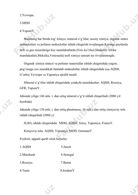 akchi mamlakatlar: aqsh, rossiya, gfr, yaponiy. jahonda yiliga 146 mln. t. dan ortiq mineral o’g’it ishlab chiqariladi (2006 yil hisobida) jahonda yiliga 130 mln. t. dan ortiq plastmassa, 36 mln.t.dan ortiq ximiyaviy tola ishlab chiqariladi (2006 y) h2so4 ishlab chiqarishda: mdh, aqsh, xitoy, yaponiya, fransiy. kimyoviy tola: aqsh, yaponiya, mdh, germaniy. fosforit, appatit qazib olish boyicha: 1.aqsh 5.jazoir 2.marokash 6.senegal 3.rossiya 7.benin 4.tunis 8.iordaniy. oltingugurt ishlab chiqarish boyicha: aqsh, kanada, yaponiya, fransiya, meksika, germaniya, polsha, rossiy. plastmassa ishlab chiqarish (1993y. mln.t.): 1.aqsh-20 6.niderlandiya-3,9 2.yaponiya-10,6 7.italiya-3,7 3.germaniya-10,4 8.xitoy-3,4 4.janubiy koreya-6,1 9.taybey-2,9 5.fransiya-4,4 10.rossiya-2,4 ximiya sanoatining turli xil tarmoqlari to’plangan yirik mintaqalar: 1.aqshning janubi meksika qo’ltig’i boylari. 2.yevropada quyi reyn mintaqasi. bu mintaqa germaniyada kyolndan to rotterdamgacha (niderlandiya) bo’lgan masofani o’z ichiga oladi. 3.ichki yapon dengizi boylari. ximiya sanoati ko’p miqdorda elektr energiyasi va chuchuk suv talab qiladi. masalan, 1t. rezina yoki plastmassa uchun 1500m2 suv, 1t. po’lat uchun 120m2 suv kerak …