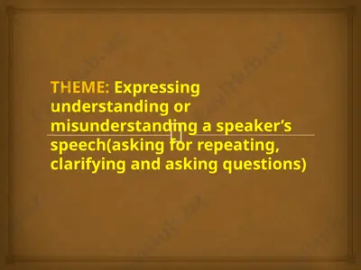 speaking skills: expressing understanding and misunderstanding — PPTX