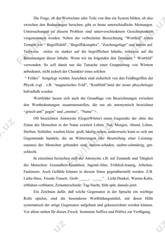 die nur unter einem bestimmten gesichtspunkt als gegensatze aufgefasst werden können. vater-sohn können. z.b. dann als antonyme gelten, wenn man den alters und in betracht zieht, ebenso die paare, eltern-kinder und mutter-tochter. bei witer-sommer kann man die jahreszeitenlichen veränderungen als gegensatz aufessen aie auch bei frühling-herbst. stützwörter die bedeutungen der wörter, sich handeln, ausgesetzt wird , ihre bedeutung, leksikalische beziehungen konstituiert wird , sich lassen, eine wichtige rolle spielen. l i t e r a t u r v e r z e i c h n i s s 1. chernisheva i. i.фразеология современного немецкого языка. moskva. 1980 2. iskos.a. lenkova. a. deutsche lexikologie. l. 1970. 3. sepanova. m. d. chernisheva . l. i. leksikologie der deutschen gegenwartssprache.moskva. 1986. 4. fleischer w. worbildung der deutschen gegewartssprache. leipzig, 1976. 5. fleischer w.phrasologie der deutschen gegenwartensprache, leipzig 1982. 6. erdmann o. die bedeutung des wortes, leipzig 1982.
