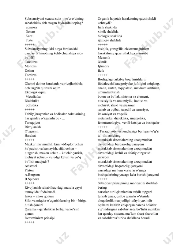 riya, gipoteza makon, zamon, harakat +++++ olamni va borliqni faqat sub’ektning ongiga bog‘liq degan ta’limotni ilgari suruvchi oqim. sub’ektiv idealizm laotsizm sufizm kubroviya +++++ falsafada о‘zining mavjudligi uchun о‘zidan boshqa hech narsaga muhtoj bо‘lmagan birinchi asosga nima deyiladi? aksidensiya reallik substansiya dalil +++++ substansiyani «causa sui» – «о‘z-о‘zining sababchisi» deb atagan faylasufni toping? spinoza dekart kant fixte +++++ substansiyaning ikki turga farqlanishi qanday ta’limotning kelib chiqishiga asos bо‘ldi? dualizm monizm deizm tomizm +++++ olamni doimo harakatda va rivojlanishda deb targ‘ib qiluvchi oqim ekologik oqim metafizika dialektika sofistika +++++ tabiiy jarayonlar va hodisalar holatlarining har qanday о‘zgarishi bu - ... taraqqiyot rivojlanish о‘zgarish harakat +++++ mazkur fikr muallifi kim: «miqdor uchun kо‘payish va kamayish, sifat uchun – о‘zgarish, makon uchun – kо‘chib yurish, mohiyat uchun – vujudga kelish va yо‘q bо‘lish mavjud»? aristotel platon a.bergson b.spinoza +++++ rivojlanish sababi haqidagi masala qaysi tamoyilda ifodalanadi. inkor – inkor qonuni sifat va miqdor …