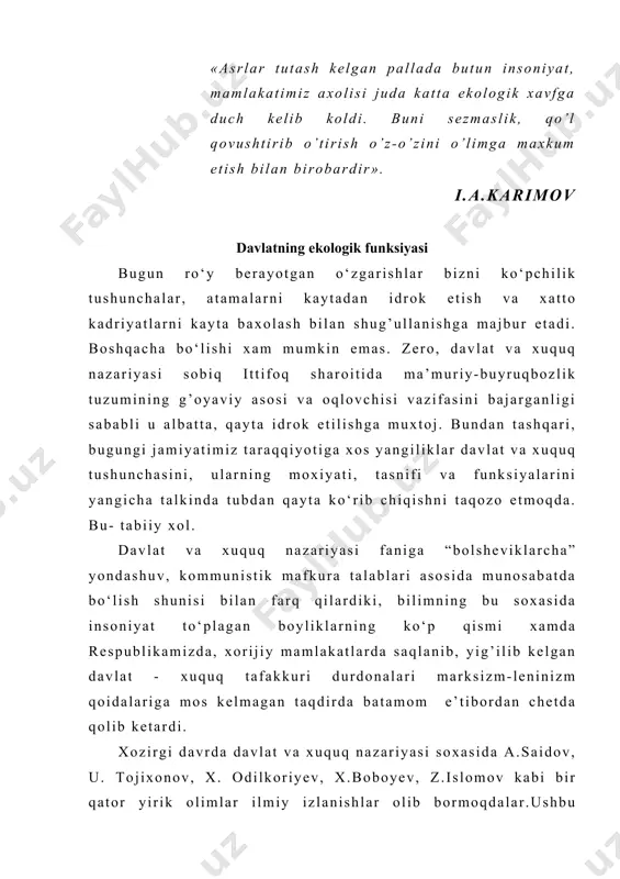 jaxon xamjamiyatida juda katta o‘zgarishlar bo‘ldi, texnika rivojlanishi, tabiatning o‘zgarib borishi davlat ekologik funksiyalariga bir qancha o‘zgartirishlar kiritishni talab qilmoqda. agarda davlat o‘z ekologik funksiyasini qayta tashkil etmas ekan, bunday davlat oqsoqlanib jaxon xamjamiyatidan orqada qolishi turgan gap. mavzuning axamiyatliligi shundan iboratki, ushbu mavzu to‘ligicha xayot bilan bog’liq, xar bir muammoli tomoniga xayotdan yorqin misol topish mumkin.ushbu mavzuni amaliyotga yo‘naltirib katta-katta natijalarga erishish mumkin. mavzuning ijtimoiyligini kayerda ko‘rish mumkin? mavzuning ijtimoiyligi shunda ko‘rinadiki davlatning o‘zi muxim ijtimoiy xodisa bo‘lib xisoblanadi. shunday ekan uning amalga oshiradigan funksiyalari xam ijtimoiylik kasb etadi. ushbu kurs ishida davlat funksiyalarining yuqorida ko‘rsatib o‘tilgan tomonlari, shu bilan birga uning kelib chiqishi, rivojlanishi, jamiyat rivojlanishi bilan o‘zgarib borishi, davlat funksiyalarining o‘zbekiston miqyosida o‘rganilishi va xayotga tadbiq etilishi xamda shunga o‘xshash bir kator masalalar yoritib berilgan. davlatning ekologik funksiyasi tushunchasi va uning davlat funksiyalari tizimida tutgan o’rni ekologiya bilan insonning munosabatining dolzarbligini o’zbekiston respublikasi konstitutsiyasida xam mustaxkamlanib quyilganini …