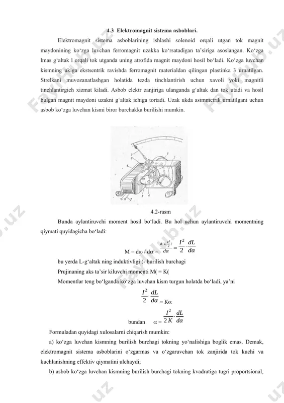 ferromagnit uzakka ko‘rsatadigan ta’siriga asoslangan. ko‘zga lmas g‘altak l orqali tok utganda uning atrofida magnit maydoni hosil bo‘ladi. ko‘zga luvchan kismning ukiga ekstsentrik ravishda ferromagnit materialdan qilingan plastinka 3 urnatilgan. strelkani muvozanatlashgan holatida tezda tinchlantirish uchun xavoli yoki magnitli tinchlantirgich xizmat kiladi. asbob elektr zanjiriga ulanganda g‘altak dan tok utadi va hosil bulgan magnit maydoni uzakni g‘altak ichiga tortadi. uzak ukda asimmetrik urnatilgani uchun asbob ko‘zga luvchan kismi biror burchakka burilishi mumkin. 4.2-rasm bunda aylantiruvchi moment hosil bo‘ladi. bu hol uchun aylantiruvchi momentning qiymati quyidagicha bo‘ladi: м = d / d = bu yerda l-g‘altak ning induktivligi (- burilish burchagi prujinaning aks ta’sir kiluvchi momenti m( = k( momentlar teng bo‘lganda ko‘zga luvchan kism turgun holatda bo‘ladi, ya’ni = к bundan = formuladan quyidagi xulosalarni chiqarish mumkin: a) ko‘zga luvchan kismning burilish burchagi tokning yo‘nalishiga boglik emas. demak, elektromagnit sistema asboblarini o‘zgarmas va o‘zgaruvchan tok zanjirida tok kuchi va kuchlanishning …