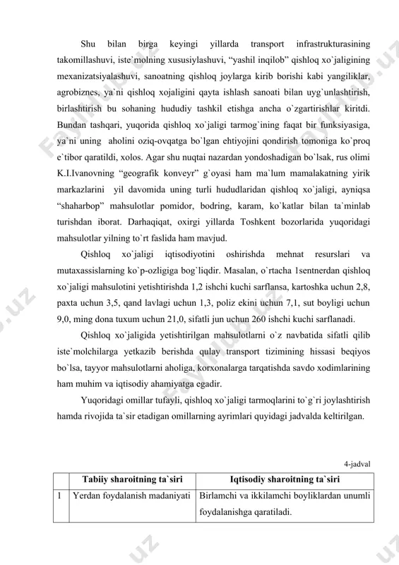 anadi. qishloq xo`jaligida yetishtirilgan mahsulotlarni o`z navbatida sifatli qilib iste`molchilarga yetkazib berishda qulay transport tizimining hissasi beqiyos bo`lsa, tayyor mahsulotlarni aholiga, korxonalarga tarqatishda savdo xodimlarining ham muhim va iqtisodiy ahamiyatga egadir. yuqoridagi omillar tufayli, qishloq xo`jaligi tarmoqlarini to`g`ri joylashtirish hamda rivojida ta`sir etadigan omillarning ayrimlari quyidagi jadvalda keltirilgan. 4-jadval tabiiy sharoitning ta`siri iqtisodiy sharoitning ta`siri 1 yerdan foydalanish madaniyati birlamchi va ikkilamchi boyliklardan unumli foydalanishga qaratiladi. 2 qishloq xo`jaligini sifatli suv bilan ta`minlash madaniyati texnik yutuqlar ishtiroki ortib borishi uchun zarur sharoitlar yaratiladi. 3 mavjud iqlimiy boyliklardan oqilona foydalanish yirik shahar atrofida ochiq va yopq usulda qishloq xo`jaligi mahsulotlarining ko`plab yetishtirishda doimiylikka erishish uchun sharoit yaratiladi. 4 ekologik muammolarni oldini olish, qishloq xo`jaligi xodimlari oldida turgan dolzarb muammo hisoblanadi qishloq xo`jaligi suv, tuproq, o`simlik, hamda birlamchi va ikkilamchi mahsulotlarda ximiyalashtirish o`rnida biotexnologiyani joriy qilish choralari izlab topilishining muammolari: 1. yirik omborlarda mahsulotni saqlash 2. savdo, sotiqda, qishloq xo`jaligi boyligini chiqindisiz …