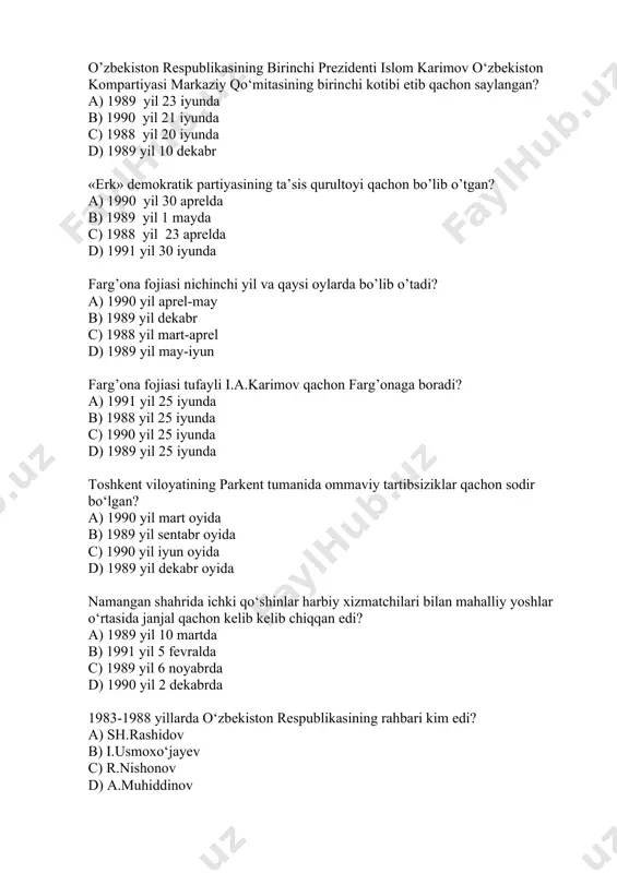 si oylarda bo’lib o’tadi? a) 1990 yil aprel-may b) 1989 yil dekabr c) 1988 yil mart-aprel d) 1989 yil may-iyun farg’ona fojiasi tufayli i.a.karimov qachon farg’onaga boradi? a) 1991 yil 25 iyunda b) 1988 yil 25 iyunda c) 1990 yil 25 iyunda d) 1989 yil 25 iyunda toshkent viloyatining parkent tumanida ommaviy tartibsiziklar qachon sodir bо‘lgan? a) 1990 yil mart oyida в) 1989 yil sentabr oyida с) 1990 yil iyun oyida d) 1989 yil dekabr oyida namangan shahrida ichki qo‘shinlar harbiy xizmatchilari bilan mahalliy yoshlar o‘rtasida janjal qachon kelib kelib chiqqan edi? a) 1989 yil 10 martda в) 1991 yil 5 fevralda с) 1989 yil 6 noyabrda d) 1990 yil 2 dekabrda 1983-1988 yillarda о‘zbekiston respublikasining rahbari kim edi? a) sh.rashidov в) i.usmoxо‘jayev с) r.nishonov d) a.muhiddinov “paxta ishi” (“o’zbek ishi”) “jinoyat” ishi boyicha о‘zbekistonda jami qancha odam qiynoq ostiga olinib, so’roq qilingan? a) 5 mingga yaqin в) 50 mingga …