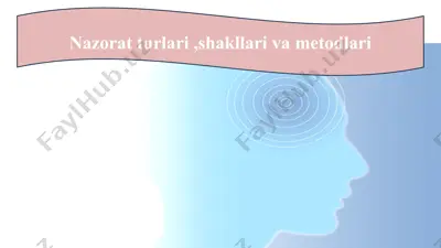 nazorat turlari, shakllari va metodlari haqida ma'lumotlar — PPTX