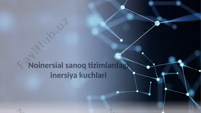 noinersial sanoq tizimlardagi inersiya kuchlari — PPTX
