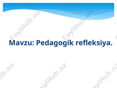 pedagogik refleksiya — PPTX