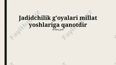 jadidchilik g'oyalari millat yoshlariga qanotdir — PPTX