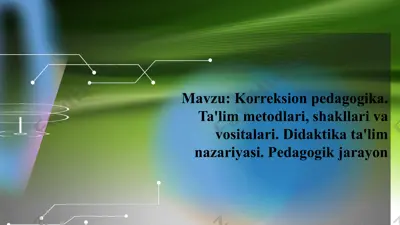 korreksion pedagogikada ta'lim metodi — PPTX