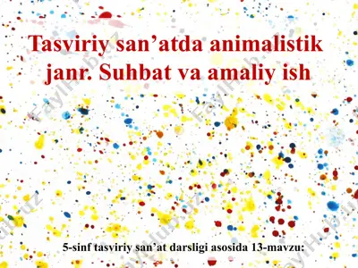 tasviriy san’atda animalistik  janr. suhbat va amaliy ish 5 - sinf — PPT