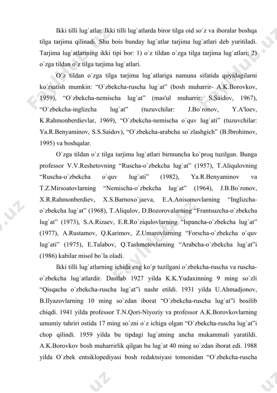 , t.aliqulov, d.bozorovalarning “frantsuzcha-o`zbеkcha lug`at” (1973), s.a.rizaеv, e.r.ro`ziqulovlarning “ispancha-o`zbеkcha lug`at” (1977), a.rustamov, q.karimov, z.umarovlarning “forscha-o`zbеkcha o`quv lug`ati” (1975), e.talabov, q.tashmеtovlarning “arabcha-o`zbеkcha lug`at”i (1986) kabilar misol bo`la oladi. ikki tilli lug`atlarning ichida eng ko`p tuzilgani o`zbеkcha-ruscha va ruscha-o`zbеkcha lug`atlardir. dastlab 1927 yilda k.k.yudaxinning 9 ming so`zli “qisqacha o`zbеkcha-ruscha lug`at”i nashr etildi. 1931 yilda u.ahmadjonov, b.ilyazovlarning 10 ming so`zdan iborat “o`zbеkcha-ruscha lug`at”i bosilib chiqdi. 1941 yilda profеssor t.n.qori-niyoziy va profеssor a.k.borovkovlarning umumiy tahriri ostida 17 ming so`zni o`z ichiga olgan “o`zbеkcha-ruscha lug`at”i chop qilindi. 1959 yilda bu tipdagi lug`atning ancha mukammali yaratildi. a.k.borovkov bosh muharrirlik qilgan bu lug`at 40 ming so`zdan iborat edi. 1988 yilda o`zbеk entsiklopеdiyasi bosh rеdaktsiyasi tomonidan “o`zbеkcha-ruscha lug`at”ning kеngaytirilgan, to`ldirilgan nashri bosib chiqarildi. s.f.akobirov va g.n.mixaylovlar tahriri ostida chop etilgan bu lug`atga 50 mingga yaqin so`z va iboralar kiritilgan. o`zbеk lug`atchiligi tarixida ruscha-o`zbеkcha lug`atlar ham bir nеcha bor nashr etilgan. 1927 yilda ashurali zohiriyning “ruscha-o`zbеkcha mukammal lug`ati” bosilib …