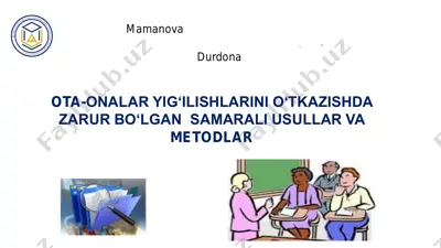 ota-onalar yig‘ilishlarini o‘tkazishda zarur bo‘lgan samarali usullar va metodlar — PDF