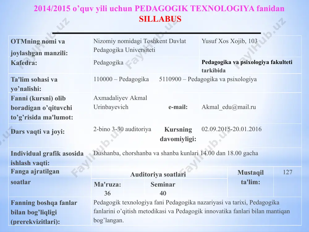 qitish va tarbiyalashga qo‘yilayotgan zamonaviy talablar mazmuni bilan tanishtirish. fanning vazifasi: litseylar va kollejlarning bo‘lajak o‘qituvchilarini zamonaviy pedagogik texnologiyalarning nazariy asoslari bilan tanishtirish; - bo‘lajak o‘qituvchilarda yangi pedagogik darajada pedagogik jarayonlarni madernizasiyalash uchun zaruriy kasbiy mahoratni shakllantirish; - zamonaviy innovasion texnologiyalar, yangi pedagogik yo‘nalishlar bilan tanishtirish; - pedagogik faoliyatni ijodiy va metodik to‘g’ri tashkil etishga tayyorlikni shakllantirish; - mustaqil ishlash, mustaqil bilim olish, o‘zini tarbiyalash va o‘zining mutaxassislik darajasini doimiy oshirib borishga intilishni faollashtirish; - pedagogik jarayonni insonparvarlik mezonlari asosida tashkil etish malakasini shakllantirish; - pedagogik faoliyatda tashabbuskor bo‘lishga o‘rgatish. talabalar uchun talablar - o’qituvchiga va guruhdoshlarga nisbatan hurmat bilan munosabatda bo’lish; - univеrsitеt ichki tartib - intizom qoidalariga rioya qilish; - uyali tеlеfonni dars davomida o’chirish; - bеrilgan uy vazifasi va mustaqil ish topshiriqlarini o’z vaqtida va sifatli bajarish; - ko’chirmachilik (plagiat) qat'iyan man etiladi; - darslarga qatnashish majburiy hisoblanadi, dars qoldirilgan holatda qoldirilgan darslar qayta o’zlashtirilishi shart; - …