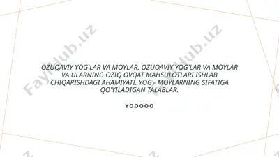 ozuqaviy yog'lar va moylar — PPTX