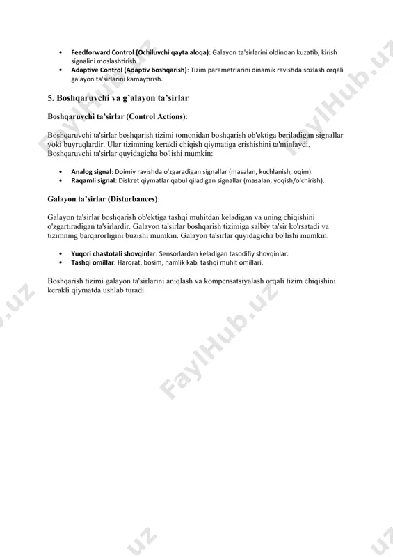 ezligini hisoblab, boshqaruv signalini yaratadi. kombinatsiyalangan boshqaruv usullari, masalan, pid (proportional-integral-derivative) nazorati, keng qo'llaniladi. galayon bo’yicha rostlash prinsipi (disturbance-based control): galayon ta'sirlarini oldindan hisobga olish va ularni kompensatsiyalash orqali tizim chiqishini kerakli holatda saqlashdir. bu prinsipga asoslangan boshqaruv tizimlari quyidagi xususiyatlarga ega: · feedforward control (ochiluvchi qayta aloqa): galayon ta'sirlarini oldindan kuzatib, kirish signalini moslashtirish. · adaptive control (adaptiv boshqarish): tizim parametrlarini dinamik ravishda sozlash orqali galayon ta'sirlarini kamaytirish. 5. boshqaruvchi va g’alayon ta’sirlar boshqaruvchi ta’sirlar (control actions): boshqaruvchi ta'sirlar boshqarish tizimi tomonidan boshqarish ob'ektiga beriladigan signallar yoki buyruqlardir. ular tizimning kerakli chiqish qiymatiga erishishini ta'minlaydi. boshqaruvchi ta'sirlar quyidagicha bo'lishi mumkin: · analog signal: doimiy ravishda o'zgaradigan signallar (masalan, kuchlanish, oqim). · raqamli signal: diskret qiymatlar qabul qiladigan signallar (masalan, yoqish/o'chirish). galayon ta’sirlar (disturbances): galayon ta'sirlar boshqarish ob'ektiga tashqi muhitdan keladigan va uning chiqishini o'zgartiradigan ta'sirlardir. galayon ta'sirlar boshqarish tizimiga salbiy ta'sir ko'rsatadi va tizimning barqarorligini buzishi mumkin. galayon ta'sirlar …