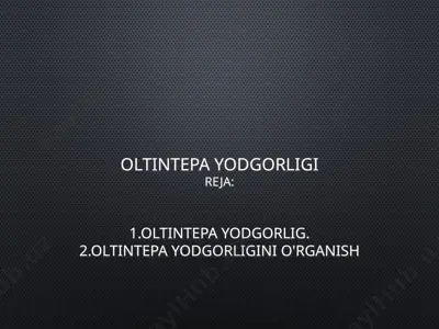 oltintepa yodgorligi — PPTX