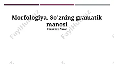 morfologiya. so’zning gramatik manosi — PPTX
