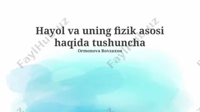 hayol va uning fizik asosi haqida tushuncha — PPTX
