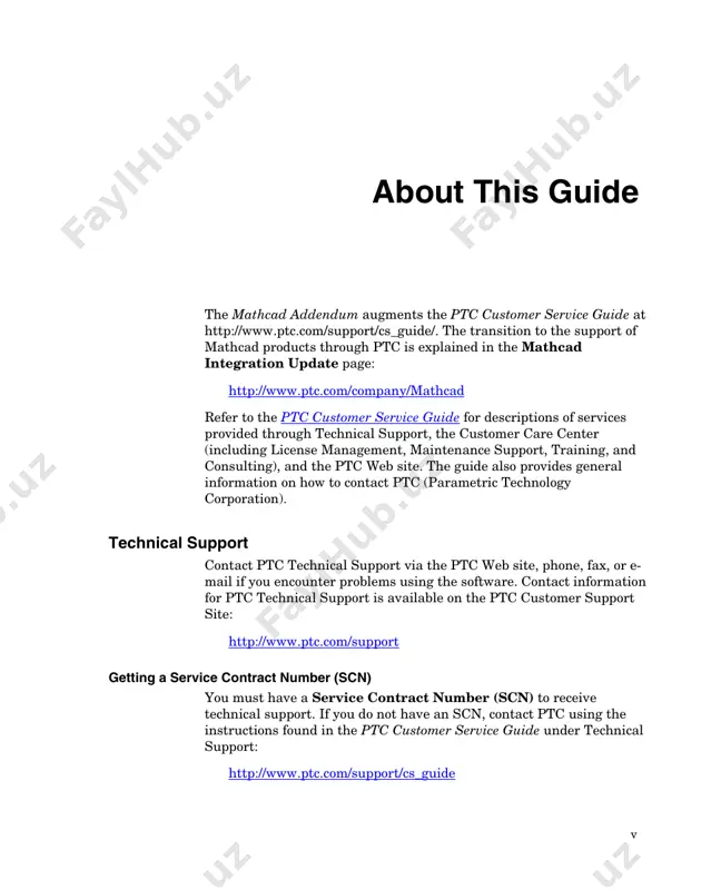 with your comments. for online books, provide the book title. http://www.ptc.com/appserver/cs/cust_care_call_logger/customercarecalllogger.jsp http://www.ptc.com/appserver/cs/cust_care_call_logger/customercarecalllogger.jsp http://www.ptc.com/support/cs_guide/index.htm http://www.ptc.com/support/cs_guide/index.htm http://www.ptc.com/support/cs_guide/index.htm mailto:mathcad-doc@ptc.com 1 1 mathcad products and customer support services this addendum to the ptc customer support guide provides guidelines to using ptc technical support for mathcad products. it describes the services available through technical support, customer care, and consulting. the transition to the support of mathcad products through ptc is explained in the mathcad integration update page at http://www.ptc.com/company/mathcad. topic page overview..................................................................................................2 ptc customer service............................................................................2 license management issues...................................................................2 technical support for mathcad products ..............................................4 submission of issues to technical support ...........................................5 escalation of issues, spr tracking, and feedback...............................7 enhancement requests ..........................................................................8 http://www.ptc.com/company/mathcad 2 mathcad products addendum overview support services for mathcad products are as important as their features and functions. ptc offers a broad spectrum of quality services for mathcad customers, including the following: • custom application development and support • training services • support …