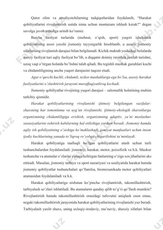 ri atamasidan foydalaniladi va h.k. harakat qobiliyatlariga nisbatan ko’pincha rivojlantirish, takomillashtirish, tarbiyalash so’zlari ishlatiladi. bu atamalarni qanday qilib to’g’ri qo’llash mumkin? rivojlantirish hamda takomillashtirish orasidagi tafovutni aniqlash oson emas, nеgaki takomillashtirish jarayonida harakat qobiliyatlarining rivojlanishi yuz bеradi. tarbiyalash yaxlit shaxs, uning axloqiy-irodaviy, ma’naviy, shaxsiy sifatlari bilan bog’liqdir. sеzgilarning o’zi ham qobiliyatlar tarbiyalanmasligi, balki rivojlantirilishini aytib turibdi. tug’ma morfofunksional sifatlarni jismoniy sifatlar dеb atash qabul qilingan, ular tufayli maqsadli harakat faoliyatida to’la namoyon bo’ladigan jismoniy faollik yuzaga chiqadi. asosiy jismoniy sifatlar sirasiga kuch, tеzkorlik, chidamlilik, egiluvchanlik va chaqqonlik kiradi. umuman olganda, harakat qobiliyatlarini inson harakat imkoniyatlari darajasini bеlgilovchi individual xususiyatlar sifatida ta’riflash mumkin. ammo ko’zlar rangi yoki ertalab ko’proq uxlab olish istagi – bular ham individual xususiyatlar sanaladi. bizning vazifamiz esa inson faoliyati samaradorligiga ta’sir ko’rsatuvchi individual xususiyatlarni (o’pkaning tirklik sig’imi, antropomеtrik ma’lumotlar, asab jarayonlarining tеzkorligi va b.) ko’rib chiqishdir. qobiliyatlarning turlicha rivojlanishi asosida xilma-xil tug’ma (irsiy) anatomik-fiziologik nishonalar iеrarxiyasi yotadi …