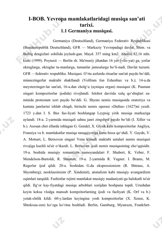 pozitorlar (x. xense, k. shtokxau-zen) ko‘zga ko‘rina boshladi. berlin, gamburg, myunxen, frankfurt-mayn, shtutgart, leypsig, drezden va b. shaharlarda opera va balet teatrlari, sim-fonik orkestrlar, oliy musiqa mak-tablari bor. 1.2 avstraliya musiqasi avstriya, avstriya respublika s i (osterreichische republik)— markaziy yevropadagi davlat, dunayning o‘rta oqimi havzasida joylashgan. mayd. 83 ming 858 km2. aholisi 8 mln. kishi (1996). poytaxti — vena sh. davlat tuzumi. a.— federativ respublika. musiqasi. o‘rta asrlardan boshlab sayyoh musiqachilar, shpilmanlar, va gantlar (qochoq talabalar, ishqiy, hazil qo‘shiq ijrochilari) xalq musiqa madaniyatining namoyandalari bo‘lgan. 17-a.da xalq musiqa teatri (zingsh-pil), kamer musiqasi va simfoniya vujudga keldi. 18-a.ning 2-yarmida vena klassik maktabi shakllandi (y. gaydn, v. a. motsart va l. betxoven). k. v. glyuk uning eng yaqin o‘tmishdoshi edi. 19-a.ning 1-yarmida f. shubert a. musika-sida romantik oqimga asos soldi, bal musiqasi g‘oyat mashhur bo‘ldi (y. lan-ver, shtrauslar oilasi), vena operet-tasi qaror topdi y. shtraus (o‘g‘il), f. zuppe, k. seller. i. brams …