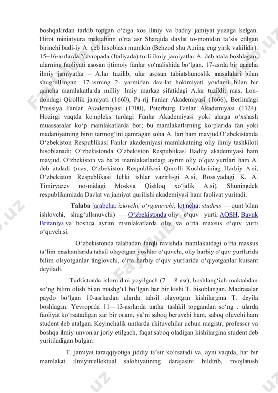 u. taʼlim tizimiga yaqin keladi. turkistonda u., yaʼni madrasai oliya 10-asrdayoq yuzaga kelgan boʻlsada, zamonaviy maʼnodagi dastlabki u. toshkentda 1918 yil 21 aprelda turkiston xalq universiteti nomi bilan ochilgan. ammo bu u. rus va yevropalik aholi uchun moʻljallangan edi. oradan 20 kun oʻtib, oʻzbek jadidlari tashabbusi bilan 1918 yil 12 mayda munavvarqori abdurashidxonov rahbarligida "turkiston musulmon xalq dorilfununi" tashkil etildi (qarang oʻzbekiston milliy universiteti). oʻzbekistonda ikkinchi u. 1933 yil samarkand shahrida ochilgan (qarang samarkand universiteti). 1976 yilda qoraqalpogʻiston universiteti tashkil etildi. oʻzbekiston mustaqillikka erishgunga kadar mamlakatimizda 3 u. faoliyat koʻrsatgan. 2002 yil oʻzbekistonda 20 u. boʻlib, ularda 113,7 ming talaba taʼlim oldi. respublikadagi kup u.lar maktab, akademiklitsey va kasbhunar kollejlari singari tuzilmalarni ham oʻz ichiga oladi. 2. u. (oʻzbekiston milliy universiteti va toshkent texnika universiteti) oʻz institutlariga ham ega. akademiya (yun. – akademos – afsonaviy qahramon akadem nomidan)– ko‘pgina ilmiy muassasa, jamoat tashkilotlari, o‘quv yurtlarining nomi. mil. av. 4-asrda platon …