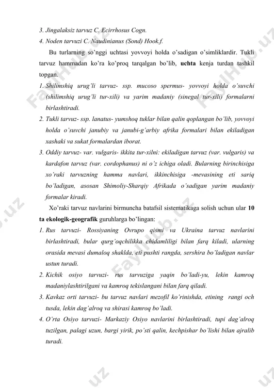 shi bilan ajralib turadi. 5. afg’on tarvuzi- o’rta osiyo tarvuziga yaqin turadi-yu lekin kamroq madaniylashtirilgani bilan farq qiladi. 6. uzoq sharq tarvuzi- nam iqlim sharoitida vujudga kelgan. bu guruhga kiradigan navlar palagi kalta, mevasi mayda, tezpishar, eti limon rang va kamshira bo’ladi. 7. sharqiy osiyo navi- yaponiya, xitoy va koreya navlarini o’z ichiga oladi, yapaloq-ellips shaklda, eti juda shirali va nordonroq bo’ladi. 8. hind tarvuzi- tupining tuzilishi mezofil tusda, mevalari yirik va qattiq po’stli, eti dag’al va shirasi kam. 9. amerika tarvuzi- aqsh va kanada navlarini birlashtiradi. mevasi cho’zinchoq shaklda, eti ochiq rangli, mayda donador, juda sershira va lazzatli bo’lishi bilan ajralib turadi. 10. g’arbiy ovrupo tarvuzi- tupi mefozil qiyofada bo’lib, yetilish muddatlari va morfologik belgilari turlicha bo’ladi 4. qovoq 4 ta kenja turkum va 25 turni o’z ichiga oladigan cucurbita l. turkumiga kiradi. mamlakatimizda ekiladigan qovoqlar har xil morfologik va xo’jalik-biologik belgilariga ega bo’lgan quyidagi uchta turga kiradi: 1. …