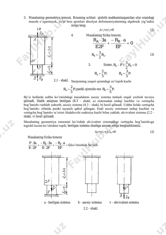 og’lanishlarni guk qonuni orqali ifodalanadi. temperatura o’zgargan holda zo’riqishlar ta’siridagi deformatsiyalarga harorat deformatsiyalari ham qo’shiladi. bu bilan zarur deformatsiya tenglamalari hosil bo’ladi. 5. sintez. statika va deformatsiya tenglamalari birgalikda yechiladi va barcha noma’lumlar aniqlanadi. cho’zilish - siqilishda oddiy statik aniqmas sistemalar hisobiga doir misollar ko’ramiz. 2.1 - misol. ikki uchi bilan qistirib mahkamlangan sterjen qismlarida tashqi r kuchi ta’siridagi hosil bo’ladigan zo’riqishlari topilsin (2.1 - shakl). echish: 1. noma’lum reaktsiya kuchlari ra va rb larni belgilaymiz. 2. masalaning statika tomoni. ushbu holda quyidagi yagona statika tenglamasini tuzish mumkin. z=0. ra-r+ rv=0 (1) masalaning statik aniqmaslik darajasi s=2-1=1 marta 3. masalaning geometriya tomoni. brusning uchlari qistirib mahkamlanganidan ular orasidagi masofa o’zgarmaydi, ya’ni brus qismlari absolyut deformatsiyalarining algebraik yig’indisi nolga teng: 1+2=0 (2) 4. masalaning fizika tomoni. 0 2 3     ef ar fe ar ba ab rr 2 3  . (3) 5. sintez. 0 2 3  …