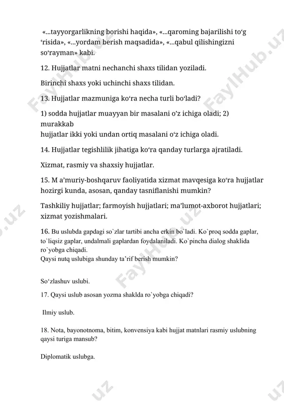 q sodda gaplar, to`liqsiz gaplar, undalmali gaplardan foydalaniladi. ko`pincha dialog shaklida ro`yobga chiqadi. qaysi nutq uslubiga shunday ta’rif berish mumkin? so‘zlashuv uslubi. 17. qaysi uslub asosan yozma shaklda ro`yobga chiqadi? ilmiy uslub. 18. nota, bayonotnoma, bitim, konvensiya kabi hujjat matnlari rasmiy uslubning qaysi turiga mansub? diplomatik uslubga. 19. qanday so`zlar chiziqcha bilan yoziladi? takror va juft so`zlar chiziqcha bilan yoziladi. 20. o‘zbek tilining asosiy imlo qoidalari haqidagi qaroriga qachon o‘zgartirish kiritildi? 1995-yil 24-avgust 21. hasharning o‘ziga xos xususiyati shundan iboratki, u beminnat, bepul, beta’ma bajariladi. ushbu gapdagi beta’ma so‘zining ma’nosini aniqlang. evaziga hech narsa so‘ramay. 22. “davlat tili haqidagi” qonun nechta moddadan iborat? 24 moddadan. 23. guvohnoma nima? muayyan shaxsning xizmat va boshqa holatlarini, shuningdеk, biror ishga oid vakolatini ko‘rsatuvchi hujjatdir. 24. guvohnomaning necha turi mavjud? 2 turi bor: lavozimi ko‘rsatilgan guvohnoma va xizmat safari guvohnomasi. 25. guvohnomalar qaysi holatlarda almashtiriladi? -xodimning familiyasi, ismi va otasining ismi o‘zgarganda; -xodimning lavozimi …