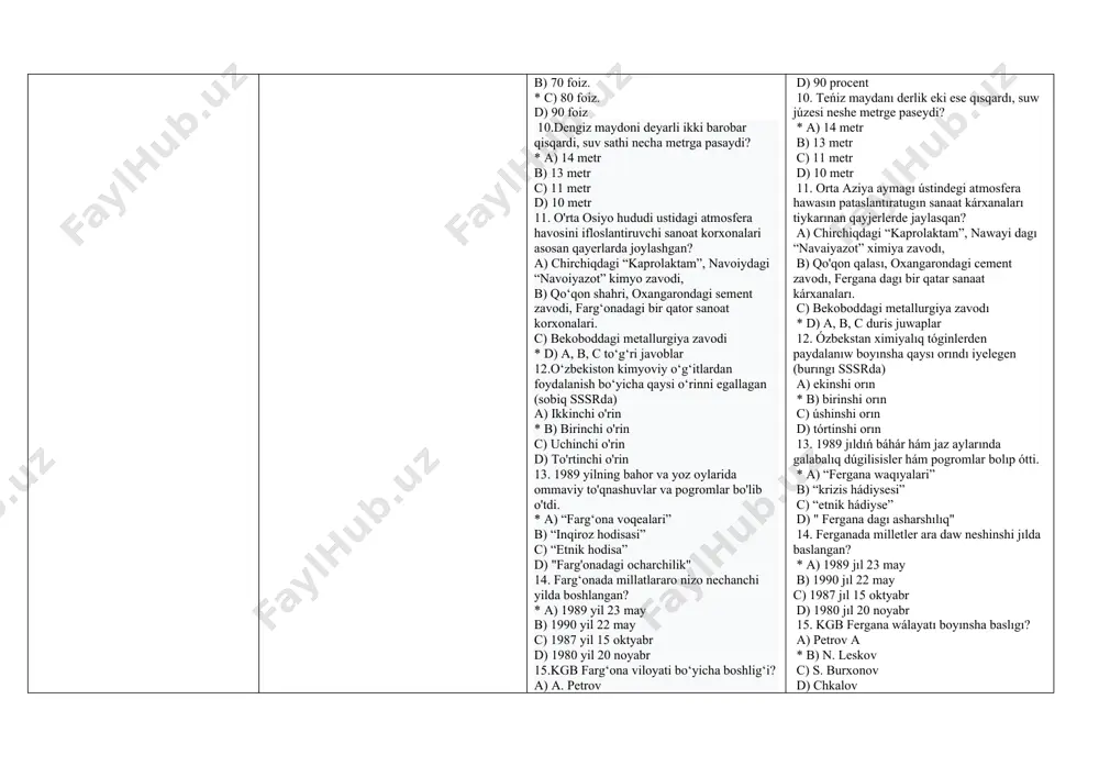 n shahri, oxangarondagi sement zavodi, farg‘onadagi bir qator sanoat korxonalari. c) bekoboddagi metallurgiya zavodi * d) a, b, c to‘g‘ri javoblar 12.o‘zbekiston kimyoviy o‘g‘itlardan foydalanish bo‘yicha qaysi o‘rinni egallagan (sobiq sssrda) a) ikkinchi o'rin * b) birinchi o'rin c) uchinchi o'rin d) to'rtinchi o'rin 13. 1989 yilning bahor va yoz oylarida ommaviy to'qnashuvlar va pogromlar bo'lib o'tdi. * a) “farg‘ona voqealari” b) “inqiroz hodisasi” c) “etnik hodisa” d) "farg'onadagi ocharchilik" 14. farg‘onada millatlararo nizo nechanchi yilda boshlangan? * a) 1989 yil 23 may b) 1990 yil 22 may c) 1987 yil 15 oktyabr d) 1980 yil 20 noyabr 15.kgb farg‘ona viloyati bo‘yicha boshlig‘i? a) a. petrov * b) n. leskov c) s. burxonov d) a. chkalov 16.farg‘ona viloyat iib boshlig‘i? a) r. inagamov b) a. chkalov * c) s. burxonov d) n. leskov 17. mojaro bir necha bosqichlarini ko’rsating. a) 1989 yil may-iyun – farg‘ona, quvasoy, qoqon, toshloq (farg‘ona viloyati); …