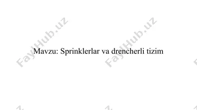 sprinklerlar va drencherlar tizimi — PPTX