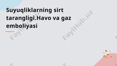 suyuqliklarning sirt tarangligi va gaz emboliyasi — PPTX
