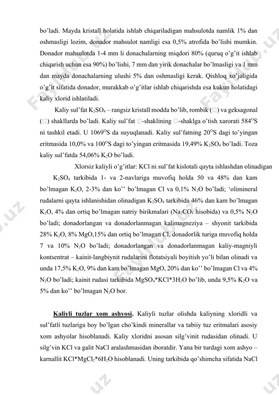 sh yo’li bilan olinadi va unda 17,5% k2o, 9% dan kam bo’lmagan mgo, 20% dan ko’’ bo’lmagan cl va 4% n2o bo’ladi; kainit rudasi tarkibida mgso4*kcl*3h2o bo’lib, unda 9,5% k2o va 5% dan ko’’ bo’lmagan n2o bor. kaliyli tuzlar xom ashyosi. kaliyli tuzlar olishda kaliyning xloridli va sul’fatli tuzlariga boy bo’lgan cho’kindi minerallar va tabiiy tuz eritmalari asosiy xom ashyolar hisoblanadi. kaliy xloridni asosan silg’vinit rudasidan olinadi. u silg’vin kcl va galit nacl aralashmasidan iboratdir. yana bir turdagi xom ashyo – karnallit kcl*mgcl2*6h2o hisoblanadi. uning tarkibida qo’shimcha sifatida nacl ham bo’ladi. kaliy sul’fat ishlab chiqarish xom ashyosi sifatida: langbeynit k2so4*2mgso4, kainit kcl*mgso4*3h2o, shenit k2so4*mgso4*6h2o va boshqalar ishlatiladi. tarkibida kaliy tutgan va suvda erimaydigan yoki qiyin eriydigan minerallari: ‘oligalit k2so4*mgso4*2caso4*2h2o, leytsit k2o*al2o3*4sio2, alunit k2so4*al2(so4)3*4al(oh)3, nefelin [(k,na)2o*al2o3*2sio2]*nsio2 va boshqalar kaliyli xom ashyo sifatida bevosita ishlatilmasada, ulardan (alunit va nefelin) glenozem olishda k2so4 va k2co3 qo’shimcha mahsulot sifatida olinadi. sinnirit – kalsi3o8 va …