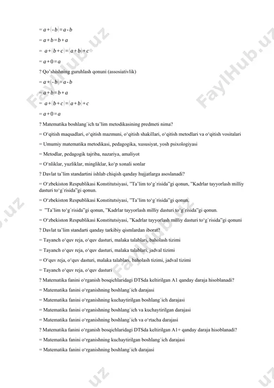 atematika metodikasi, pedagogika, xususiyat, yosh psixologiyasi = metodlar, pedagogik tajriba, nazariya, amaliyot = o‘nliklar, yuzliklar, mingliklar, ko‘p xonali sonlar ? davlat ta’lim standartini ishlab chiqish qanday hujjatlarga asoslanadi? = o‘zbekiston respublikasi konstitutsiyasi, ”ta’lim to‘g`risida”gi qonun, ”kadrlar tayyorlash milliy dasturi to‘g`risida”gi qonun. = o‘zbekiston respublikasi konstitutsiyasi, ”ta’lim to‘g`risida”gi qonun. = ”ta’lim to‘g`risida”gi qonun, ”kadrlar tayyorlash milliy dasturi to‘g`risida”gi qonun. = o‘zbekiston respublikasi konstitutsiyasi, ”kadrlar tayyorlash milliy dasturi to‘g`risida”gi qonuni ? davlat ta’lim standarti qanday tarkibiy qismlardan iborat? = tayanch o‘quv reja, o‘quv dasturi, malaka talablari, baholash tizimi = tayanch o‘quv reja, o‘quv dasturi, malaka talablari, jadval tizimi = o‘quv reja, o‘quv dasturi, malaka talablari, baholash tizimi, jadval tizimi = tayanch o‘quv reja, o‘quv dasturi ? matematika fanini o‘rganish bosqichlaridagi dtsda keltirilgan a1 qanday daraja hisoblanadi? = matematika fanini o‘rganishning boshlang`ich darajasi = matematika fanini o‘rganishning kuchaytirilgan boshlang`ich darajasi = matematika fanini o‘rganishning boshlang`ich va kuchaytirilgan darajasi = matematika fanini o‘rganishning boshlang`ich …