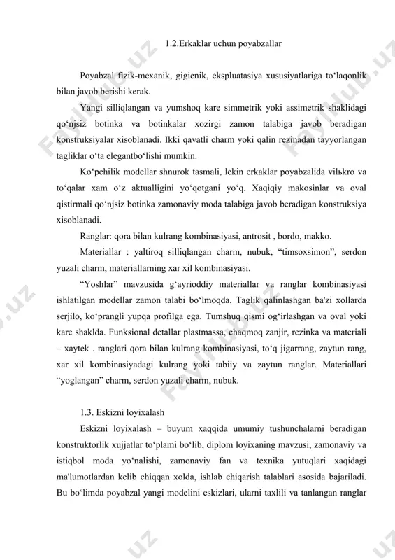 at qilindi. 1.2.erkaklar uchun poyabzallar poyabzal fizik-mexanik, gigienik, ekspluatasiya xususiyatlariga to‘laqonlik bilan javob berishi kerak. yangi silliqlangan va yumshoq kare simmetrik yoki assimetrik shaklidagi qo‘njsiz botinka va botinkalar xozirgi zamon talabiga javob beradigan konstruksiyalar xisoblanadi. ikki qavatli charm yoki qalin rezinadan tayyorlangan tagliklar o‘ta elegantbo‘lishi mumkin. ko‘pchilik modellar shnurok tasmali, lekin erkaklar poyabzalida vilьkro va to‘qalar xam o‘z aktualligini yo‘qotgani yo‘q. xaqiqiy makosinlar va oval qistirmali qo‘njsiz botinka zamonaviy moda talabiga javob beradigan konstruksiya xisoblanadi. ranglar: qora bilan kulrang kombinasiyasi, antrosit , bordo, makko. materiallar : yaltiroq silliqlangan charm, nubuk, “timsoxsimon”, serdon yuzali charm, materiallarning xar xil kombinasiyasi. “yoshlar” mavzusida g‘ayrioddiy materiallar va ranglar kombinasiyasi ishlatilgan modellar zamon talabi bo‘lmoqda. taglik qalinlashgan ba'zi xollarda serjilo, ko‘prangli yupqa profilga ega. tumshuq qismi og‘irlashgan va oval yoki kare shaklda. funksional detallar plastmassa, chaqmoq zanjir, rezinka va materiali – xaytek . ranglari qora bilan kulrang kombinasiyasi, to‘q jigarrang, zaytun rang, xar xil kombinasiyadagi …