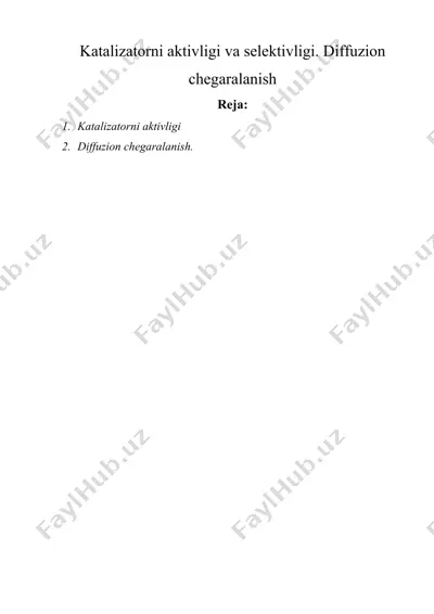 katalizatorni aktivligi va selektivligi. diffuzion chegaralanish — DOCX