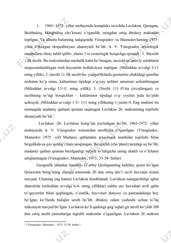 tizimi mavjud. ularning eng kattasi lavlakon hisoblanadi. lavlakon namgarchiligi iqlim sharoitida (miloddan avvalgi 6-4- ming yilliklar) ushbu suv havzalari trofi qalin to’qayzorlar bilan qoplangan, o’simlik, hayvonot dunyosi va parrandalarga boy bo’lgan, ko’llarda baliqlar serob bo’lib, ibtidoiy odam yashashi uchun to’liq imkoniyat mavjud bo’lgan. lavlakon ko’li qadimgi qirg’oqlari gir atrofi bo’ylab 300 dan ortiq neolit jamoalariga tegishli makonlar o’rganilgan. lavlakon 26 makoni arxeologik manbalari miqdori va ilmiy qimmati bilan quyi zarafshon vohasi, oqchadaryo havzasi, mohandaryo makonlaridan deyarli qolishmaydi. lavlakon neolit jamoalari moddiy madaniyatining o’ziga xos xususiyatlari masalasiga kelganimizda yodgorliklar xronologiyasi va davrlanishlari kaltaminor tarixiy- madaniy jamoalari madaniyati davrlanishi va xronologik sxemasiga mos kelmaydi. lavlakon yodgorliklari, xususan qoraqata yodgorliklari tosh qurollari yasalish texnologik uslublari bilan kaltaminor tarixiy- madaniy jamoalari madaniyatidan farq qiladi. lavlakon yodgorliklari tosh industriyasi o’ziga xos xususiyatlardan biri nisbatan tosh qurollarining mikrolitlashganligi hisoblanadi. lekin, lavlakonliklarning mikrolit qurollari tarkibida ,, shoxli trapetsiyalar “ mutlaqo uchramaydi. shuni alohida ta’kidlash lozimki, qoraqata botiqligi …