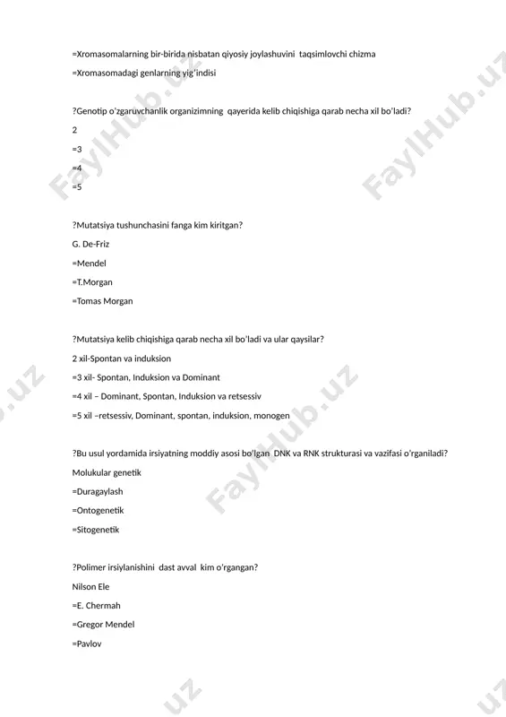 bo’lishi =terida melanin pigmentining normal sintezlanishi ?nuqtalar o’rniga mos javobni tanlang; no’xat o’simligi doninig burishgan va poyasining kalta bo’lishini taminlaydigan genlar……… noallel genlar deyiladi =modifikator genlar =allel genlar =biri ikkinchisi ustidan dominantlik qiladi ?nuqtalar o’rniga mos javobni tanlang? odamlarda qonning normal ivishini va rangi normal ajratish qobilyatini ifoda etuvchi genlar……. jinsiy xromosomalarda joylashgan =autosoma xromosomalarda joylashgan =biri ikkinchisi ustidan dominantlik qiladi =allel genlar ?belgilarning ajralishi mendelning qaysi qonunida yuzaga chiqadi? ikkinchi qonuni =birinchi qonuni =uchinchi qonuni =to'rtinchi qonuni ?halokatga olib keluvchi genlar qanday nom bilan ataladi? letal =ingibitor =allel =noallel ?noxot o’simligining qaysi belgisi dominant holda irsiylanadi? oddiy dukkak =murakkab dukkak =yashil, murakkab dukkak =sariq, murakkab dukkak ?diduragay chatishtirish deb nimaga aytiladi? ikki juft belgilari bilan farq riladigan ota-ona organizmlarning o’zaro chatishtirishga aytiladi. =uch va undan ortiq belgilari bilan farq qiluvchi organizmlarni chatishtirishni diduragay chatishtirish deyiladi =odatda bir juft belgisi bilan o’zaro keskin farq qiluvchi organizmlarni chatishtirishni diduragay chatishtirish deyiladi …