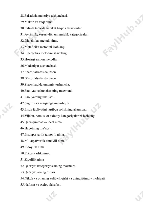 xloq falsafasi. 56.nafosat falsafasi va semiotika 57.g’ozallik tushunchasi 58.ulug’vorlik va tubanlik 59.san’at falsafasining kelib chiqishi. 60.san’at va fanning aloqasi. 61.san’at turlari. 62.arxiak san’at turlari 63.an’anaviy san’at turlari 64.zamonaviy san’at turlari. 65.globallashuv va globalistika tushunchalari. 66.fundamental globallashuv. 67.globallashuvning asosiy belgilari. 68.globallashining xususiyatlari 69.texnooptimizm va texnopessimizm nima 70.global muammolarning mohiyati 71.mintaqaviy muammolar 72.demografik muammolar. 73.oziq-ovqat muammolari 74.sog’liqni saqlash muammosi 75.urush va tinchlik muammosi. 76.korrupsiyaning tarixiy ildizlari. 77.dunyo davlatlarida korrupsiyaga qarshi kurashish usullari. 78.taraqqiyotning “o‘zbek modeli” mohiyati 79.dinning asosiy ildizlari. 80.dinning ibtidoiy shakllari. 81.milliydin tushunchasini izohlang. 82.o‘zbekiston respublikasida vijdon erkinligi va uning kafolatlanganligi. 83.diniy tashkilotlar va diniy munosabatlar. 84.xristianlikdagi oqimlar. 85.islom dini tarixi va mohiyati. 86.jamiyat haqidagi nazariyalar. 87.islom dinining asosiy manbalari. 88.islomda inson huquqlari 89.islom dinida ijtimoiy tenglik, adolat va bag’rikenglik g’oyalari. 90.diniy mutaassiblikning paydo bo‘lishi. 91.diniy ekstremizm tushunchasi. 92.jamiyat hayotida barqarorlik va beqarorlik tushunchasi. 93.ayniyat qonunini izohlang. 94.aqliy va hissiy bilish darajalari. 95.inkorni-inkor qonuni tushuntiring. 96.dialektikaning shakllari va xususiyatlari. 97.ma’naviy va …