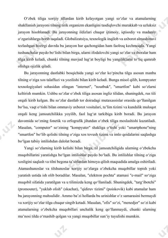 ida ularning oʻzbekcha muqobillarini yaratishga boʻlgan intilishlar paydo boʻladi. bu intilishlar tilning oʻziga xosligini saqlash va tilni begona taʼsirlardan himoya qilish maqsadida amalga oshiriladi. atamashunoslar va tilshunoslar xorijiy soʻzlarga oʻzbekcha muqobillar topish yoki yaratish ustida ish olib boradilar. masalan, "elektron pochta" atamasi "e-mail" soʻziga muqobil sifatida yaratilgan va u tilimizda keng qoʻllaniladi. shuningdek, "targʻibotchi" (promouter), "yuklab olish" (skachat), "qidiruv tizimi" (poiskovik) kabi atamalar ham bu jarayonning mahsulidir. ammo baʼzi hollarda bu urinishlar oʻz samarasini bermaydi va xorijiy soʻzlar tilga chuqur singib ketadi. masalan, "ofis" soʻzi, "menedjer" soʻzi kabi atamalarning oʻzbekcha muqobillari unchalik keng qoʻllanmaydi, chunki ularning maʼnosi tilda oʻrnashib qolgan va yangi muqobillar sunʼiy tuyulishi mumkin. xorijiy soʻzning tilga kirib, oʻrnashib qolishi koʻpincha uning maʼnosining aniqligi, qisqaligi va talaffuzining osonligi bilan bogʻliq. agar xorijiy soʻzning muqobili uzun va noqulay boʻlsa, uning oʻzlashtirilgan shakli koʻproq afzal koʻriladi. misol uchun, "shou-biznes" kabi murakkab tushunchani ifodalash uchun oʻzbek tilida qisqa va aniq soʻz …