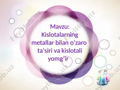 kislotalarning metallar bilan o’zaro  taʼsiri va kislotali yomg’ir   — PPTX