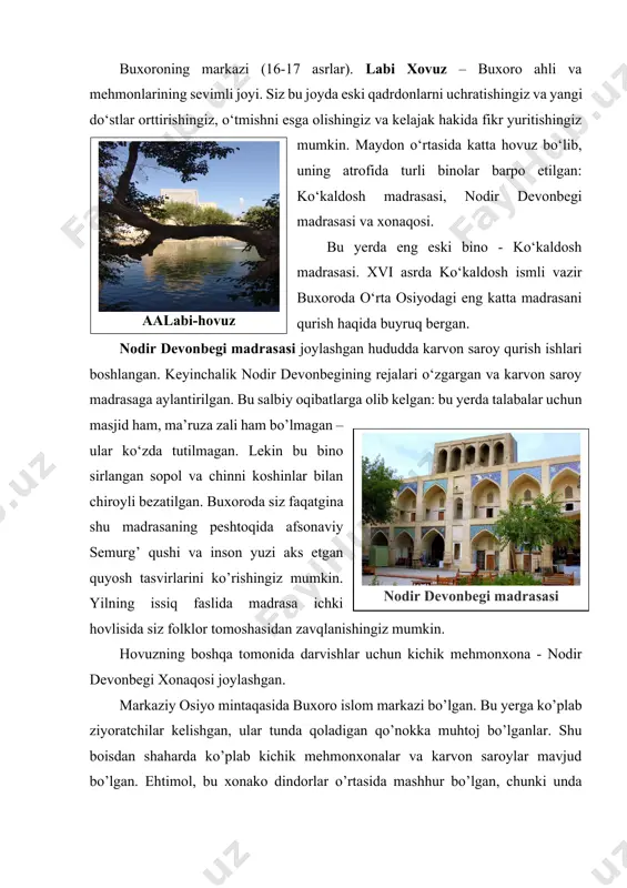 n nomlari ham dalolat bermoqda. o’rta asrlarda buxoro markaziy osiyodagi barcha musulmonlarning muqaddas shahri bo’lgan edi, bunda nafaqat diniy hurmat-ye’tibor, balki estetik tuyg’ular ham ifodalanar edi. buxoro shon-sharaf mujassam bo’lgan shahar deb hisoblanar edi, u yerda eng mashhur kishilar yig’ilar edi. islomda qur’ondan keyin ikkinchi o’rinda turgan diniy kitob – eng haqqoniy hadislarning to’plami bo’lgan «al-jami as-sahih» ning muallifi imom al-buxoriy edi. abu ali ibn sino (avitsenna) shaharga yaqin bo’lgan qishloqdan kelib chiqqan edi, u shaharda o’z faoliyatini boshlagan. islomda eng muqaddas shaxslardan biri shayx bahovaddin naqshband, so’filar ta’limotining asoschisi, buxorolik misgar edi. shayxning go’rini ziyorat qilish makkaga borib bajarilgan haj marosimiga tenglashtirilar edi. bahovaddin naqshbandning maqbarasi hozir ham shaharning eng muqaddas joyi deb hisoblanadi. buxorodan dunyoga taniqli bo’lgan tarixchi olim narshaxiy, yirik shoirlar rudakiy va daqiqiylar kelib chiqqan. lekin ayni shu shaharda, odamlarning gap-so’zlariga qaraganda xalqning sevimli namoyandasi, o’tkir so’zli «tinchlikni buzuvchi» latifago‘y xo‘ja nasriddin afandi ham yashagan. hazilkash …