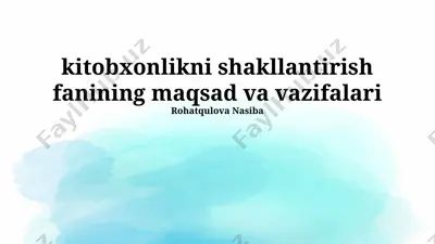 kitobxonlikni shakllantirish fanining maqsad va vazifalari — PPTX